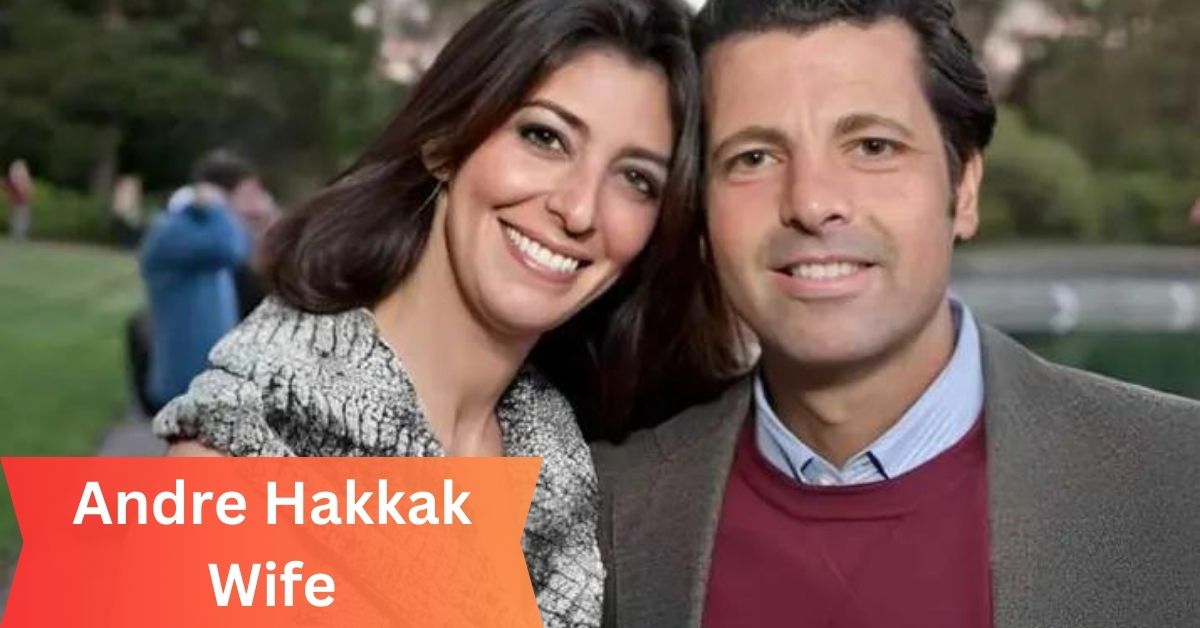 Andre Hakkak's Wife