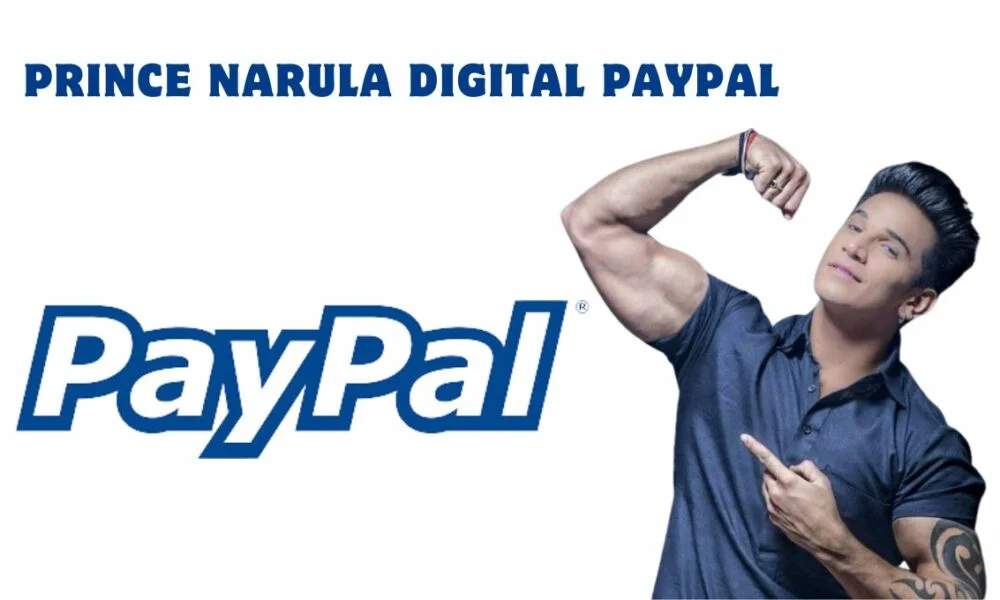 Prince Narula's Digital PayPal